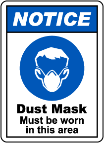 Notice Dust Mask Must Be Worn Sign