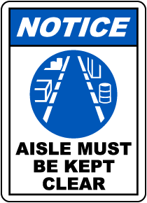 Notice Aisle Must Be Kept Clear