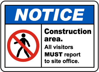 Visitors Must Report To Site Office Sign