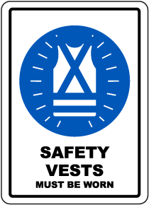Safety Vests Must Be Worn Sign