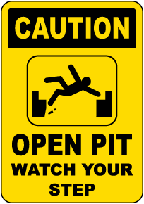 Caution Open Pit Sign