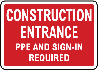 Construction Entrance PPE Required Sign
