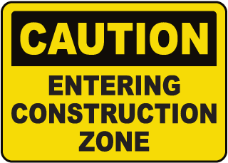 Caution Entering Construction Zone Sign