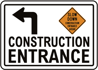Slow Down Construction Entrance Sign with Left Arrow