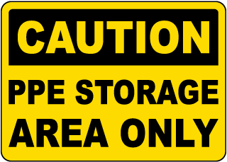 Caution PPE Storage Area Sign