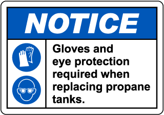 Notice Propane Tanks Personal Protection Required Sign