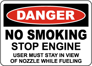 Danger No Smoking Stop Engine Sign
