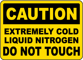 Caution Extremely Cold Liquid Nitrogen Sign