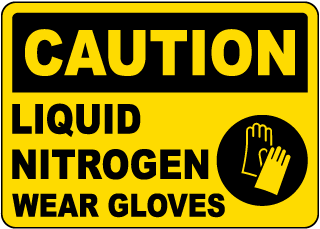 Caution Liquid Nitrogen Wear Gloves Sign