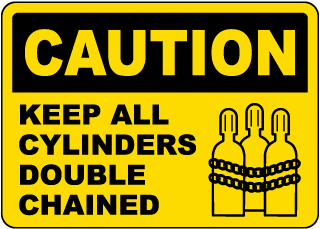 Caution Keep All Cylinders Double Chained  Sign