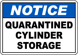 Notice Quarantined Cylinder Storage Sign