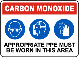 Carbon Monoxide Appropriate PPE Must Be Worn Sign