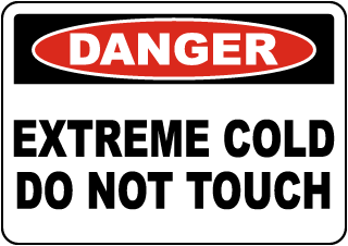 Danger Extreme Cold Do Not Touch Label