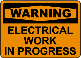 Warning Electrical Work In Progress Sign 