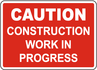 Caution Construction Work In Progress Sign