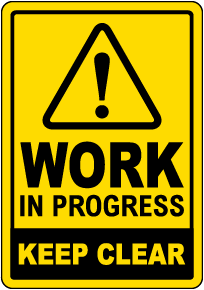 Work In Progress Keep Clear Sign