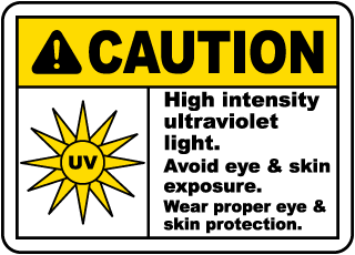 High Intensity Ultraviolet Light Sign
