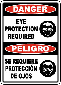 Bilingual Danger Eye Protection Required Sign