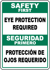 Bilingual Safety First Eye Protection Required Sign