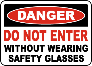 Do Not Enter Without Safety Glasses Sign