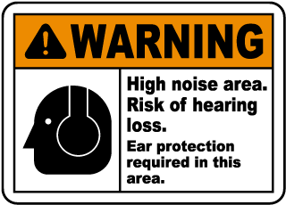 High Noise Area Risk of Hearing Loss Sign