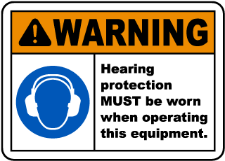 Hearing Protection Must Be Worn Sign