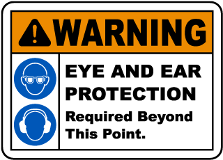 Warning Eye and Ear Protection Sign