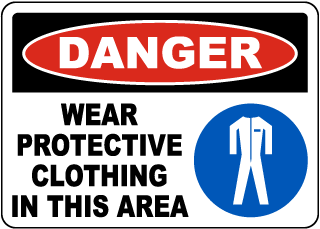 Wear Protective Clothing In This Area Sign