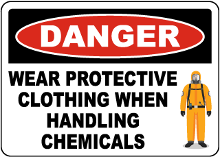 Wear Protective Clothing When Handling Chemicals Sign