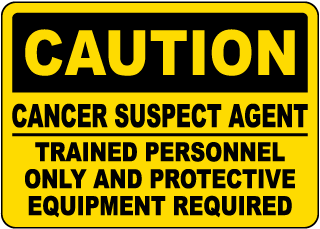Cancer Suspect Agent Protective Equipment Required Sign