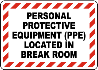 PPE Located In Break Room Sign