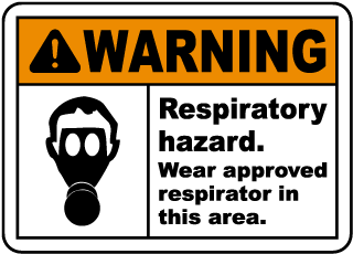 Wear Approved Respirator Sign
