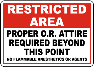 Proper O.R. Attire Required Sign