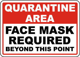 Quarantine Area Face Mask Required Sign