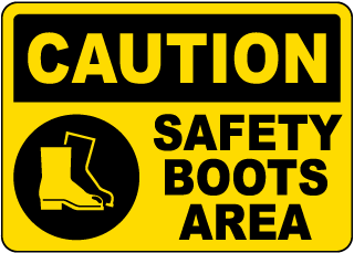Caution Safety Boots Area Sign