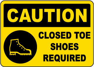 Caution Closed Toe Shoes Required Sign