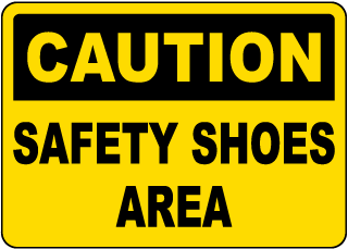 Caution Safety Shoes Area Sign