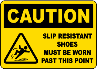 Slip Resistant Shoes Must Be Worn Sign