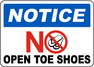 Notice No Open Toe Shoes Sign