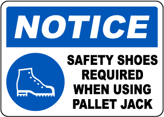 Safety Shoes Required When Using Pallet Jack Sign