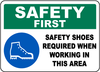 Safety First Safety Shoes Required Sign