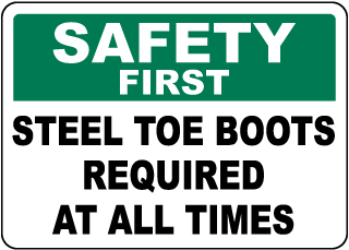 Steel Toe Boots Required At All Times Sign