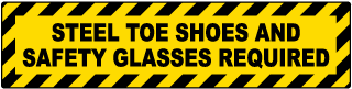Steel Toe Shoes and Safety Glasses Required Floor Sign