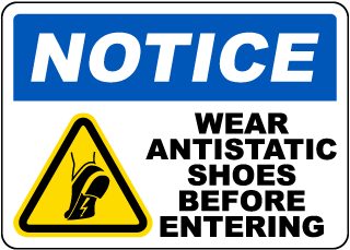 Wear Antstatic Shoes Before Entering Sign