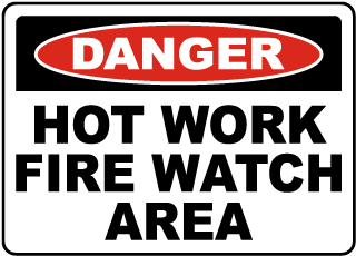 Hot Work Fire Watch Area Sign