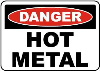 Danger Hot Metal Sign