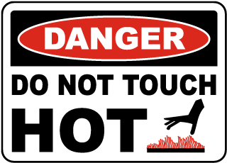 Danger Do Not Touch Hot Sign