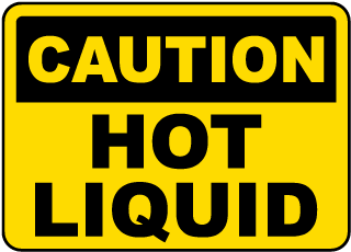 Caution Hot Liquid Sign