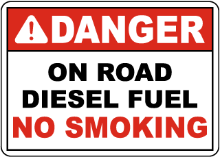 Danger On Road Diesel Fuel No Smoking Sign