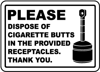 Please Dispose of Cigarette Butts In Receptacles Sign